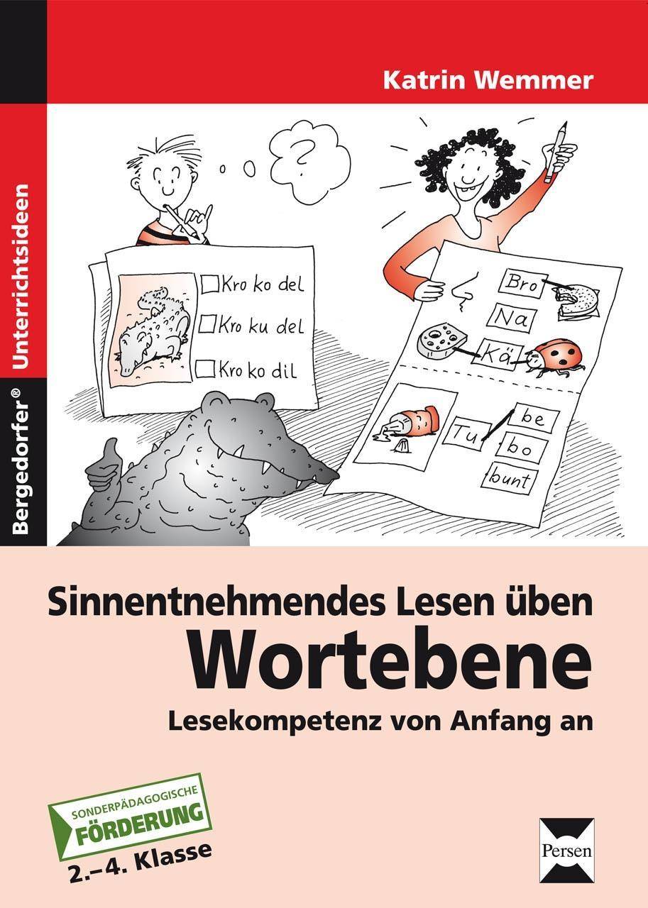 Sinnentnehmendes Lesen üben: Wortebene Lesekompetenz von Anfang an (2. bis 4. Klasse)