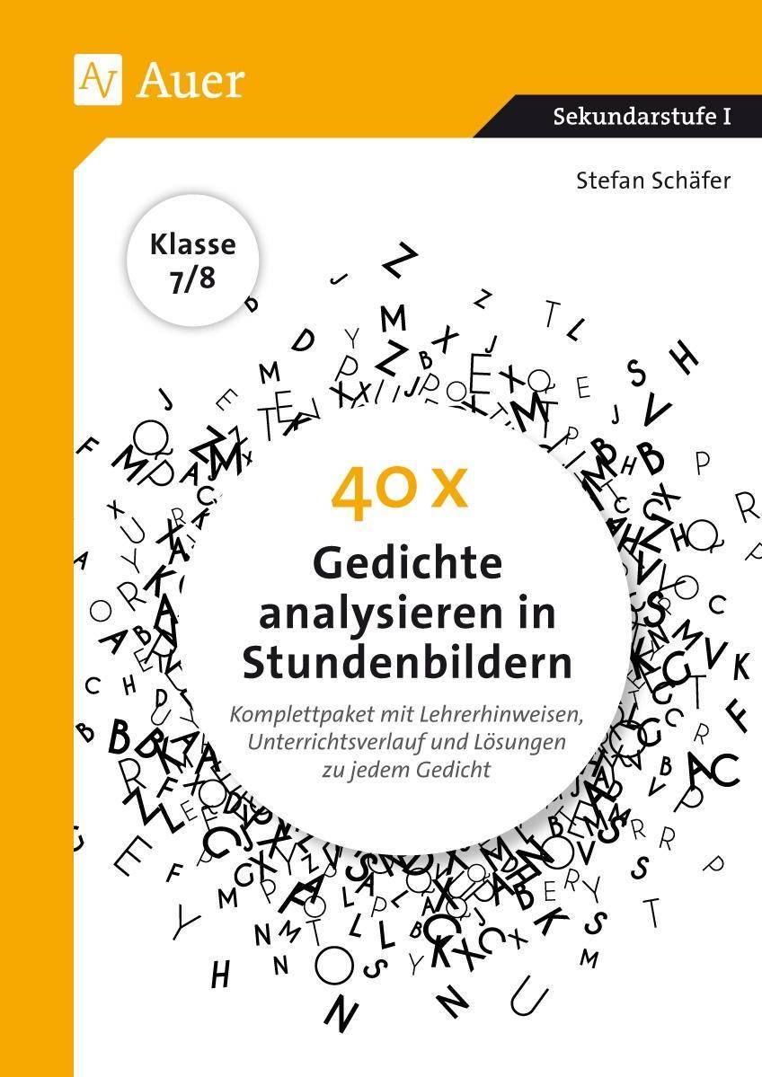 40 x Gedichte analysieren in Stundenbildern 7-8 Komplettpaket mit Lehrerhinweisen, Unterrichtsverlauf und Lösungen zu jedem Gedicht (7. und