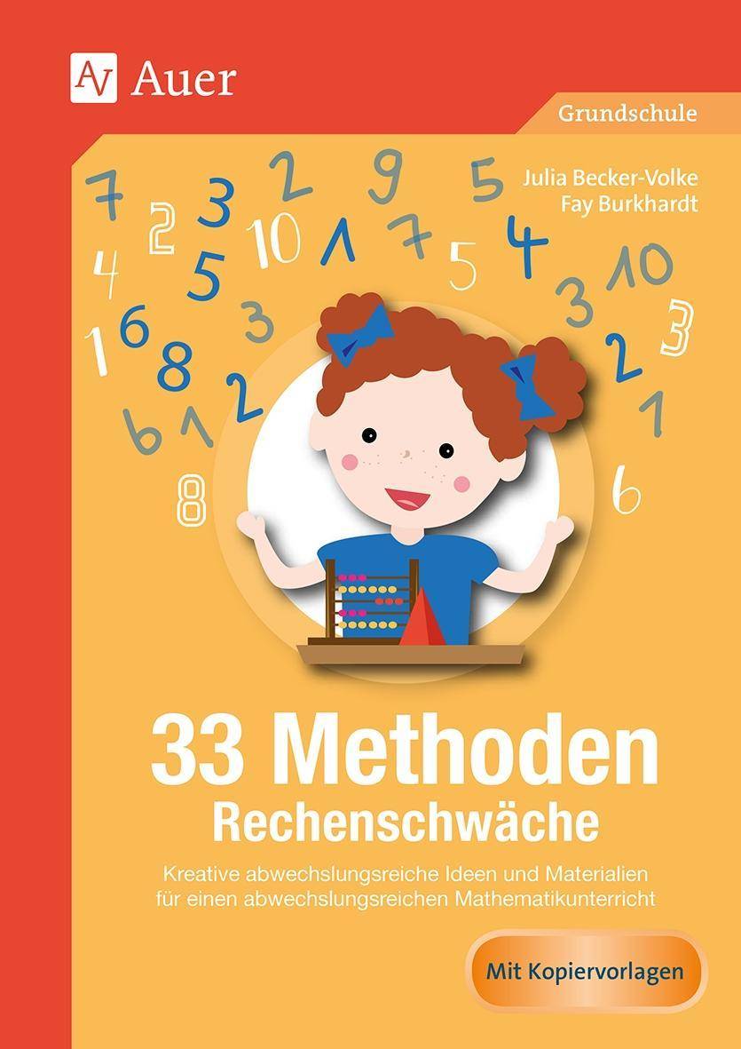 33 Methoden Rechenschwäche Kreative abwechslungsreiche Ideen und Materialien für einen motivierenden Mathematikunterricht (1. bis 4. Klasse)