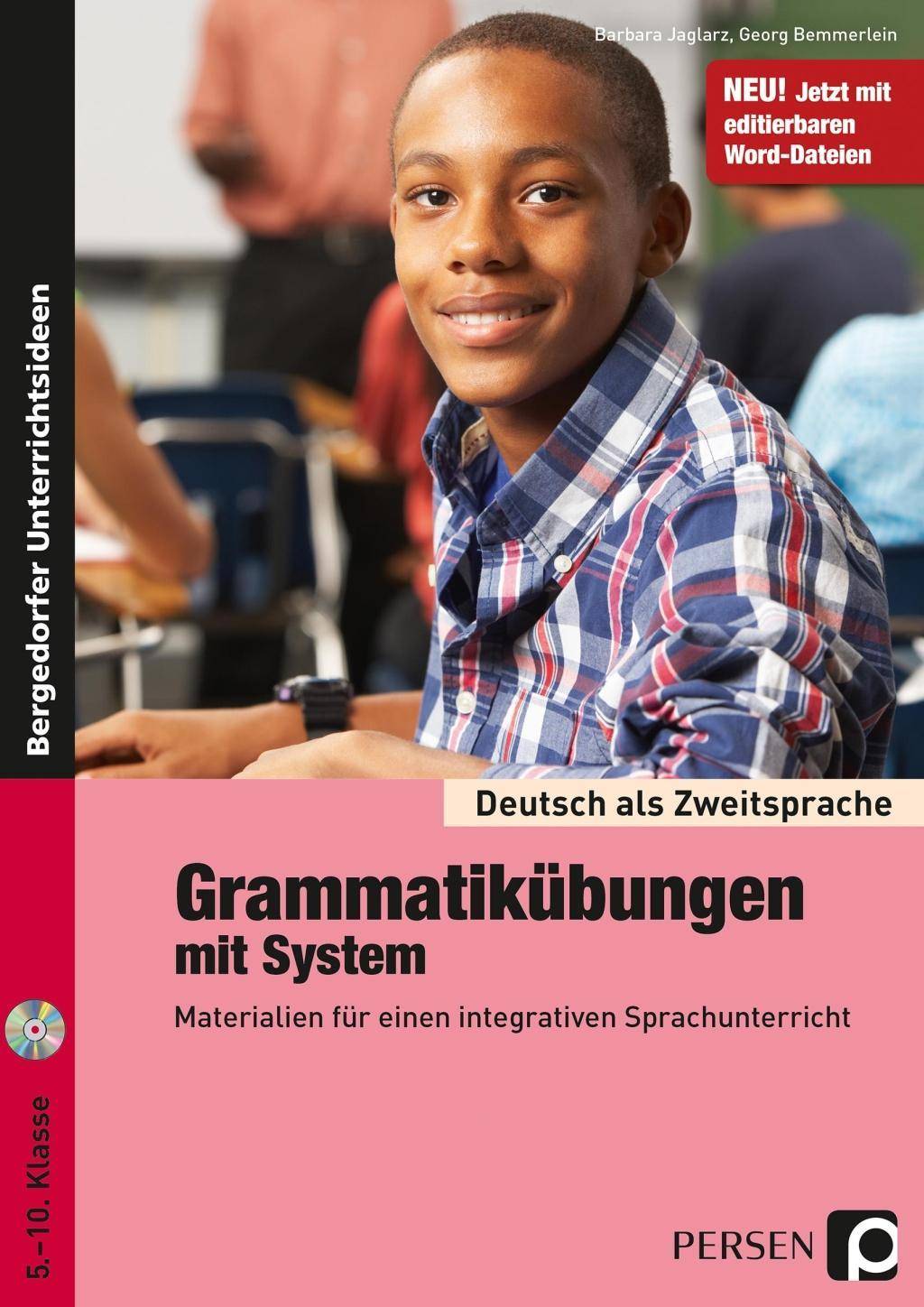 Grammatikübungen mit System Materialien für einen integrativen Sprachunterricht (5. bis 10. Klasse)