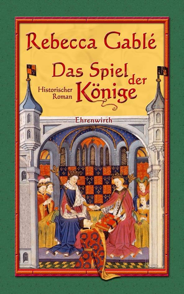 Das Spiel der Könige Historischer Roman