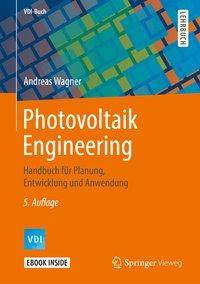 Photovoltaik Engineering Handbuch für Planung, Entwicklung und Anwendung