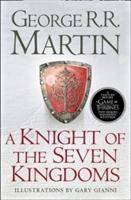 A Knight of the Seven Kingdoms Being the Adventures of Ser Duncan the Tall, and his Squire, Egg