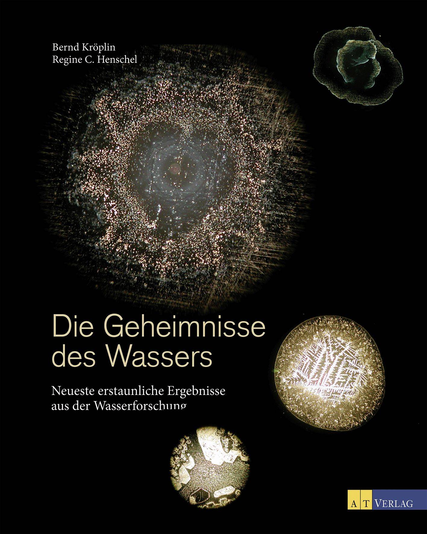 Die Geheimnisse des Wassers Neueste erstaunliche Ergebnisse aus der Wasserforschung