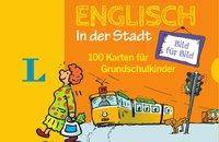 Langenscheidt Englisch Bild für Bild in der Stadt - für Sprachanfänger 100 Karten für Grundschulkinder