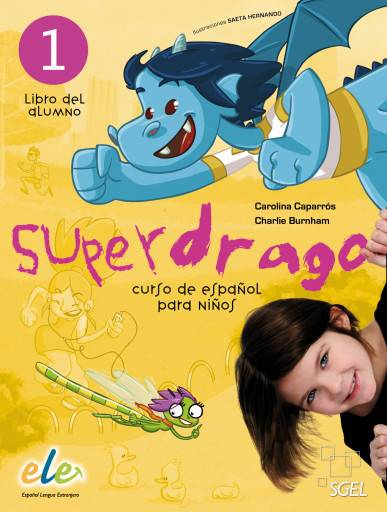 Superdrago 1. Vol.1 Curso de español para niños / Kursbuch