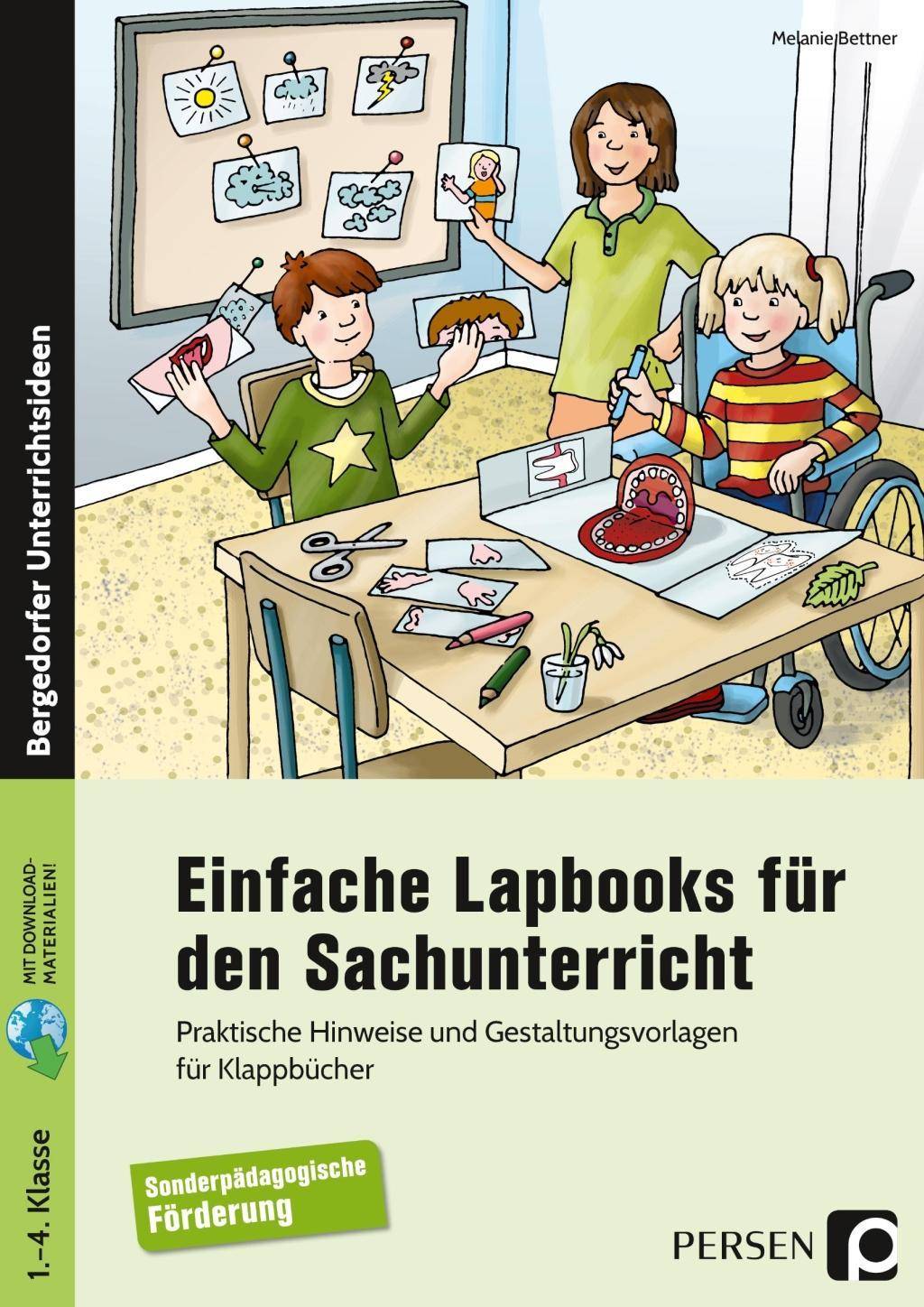 Einfache Lapbooks für den Sachunterricht Praktische Hinweise und Gestaltungsvorlagen für Klappbücher - Sonderpädagogische Förderung (1. bis 4. Kl