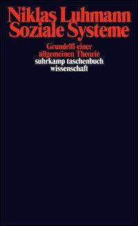 Soziale Systeme Grundriß einer allgemeinen Theorie