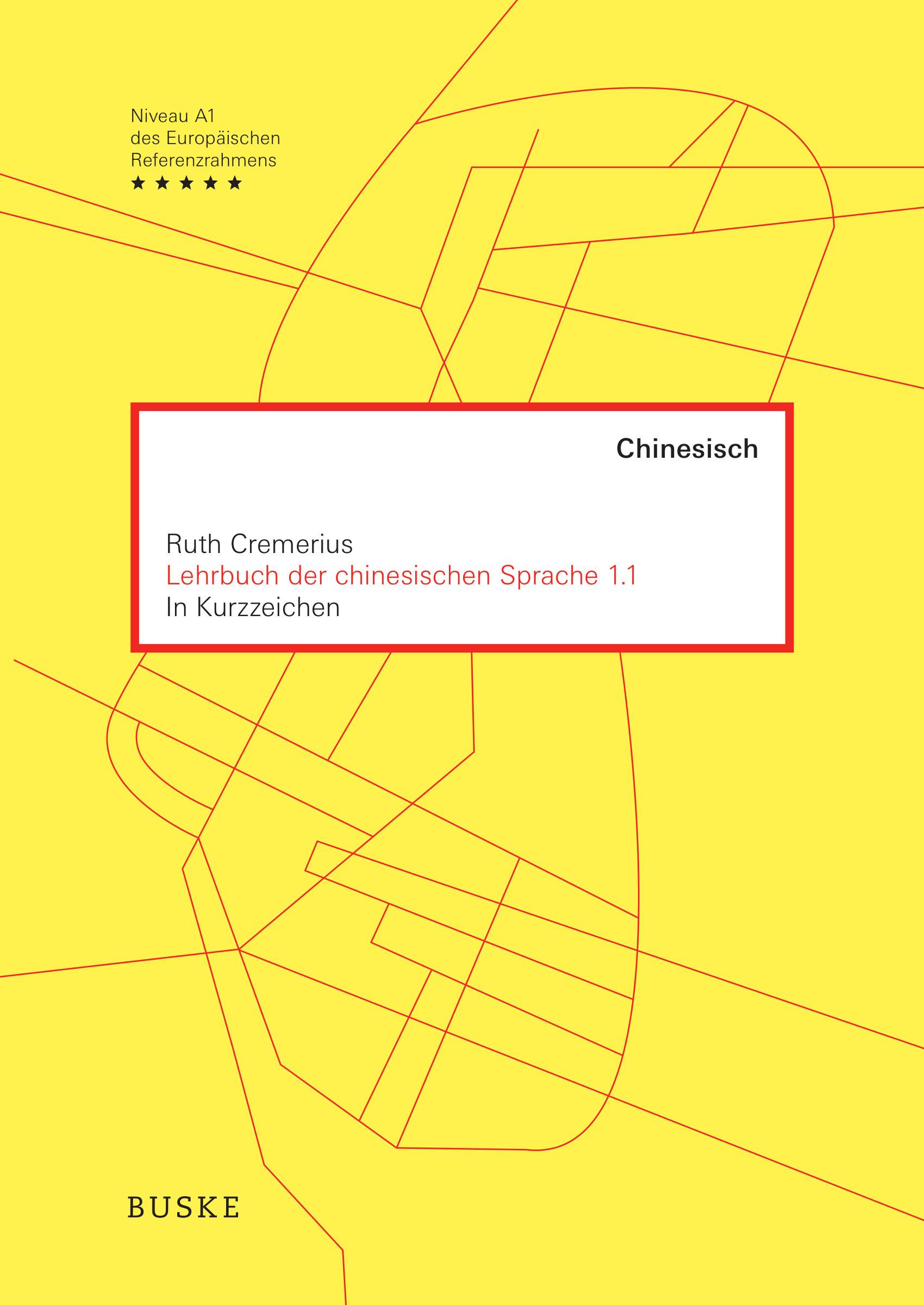 Lehrbuch der chinesischen Sprache 1.1 In Kurzzeichen Lektionen 1-20