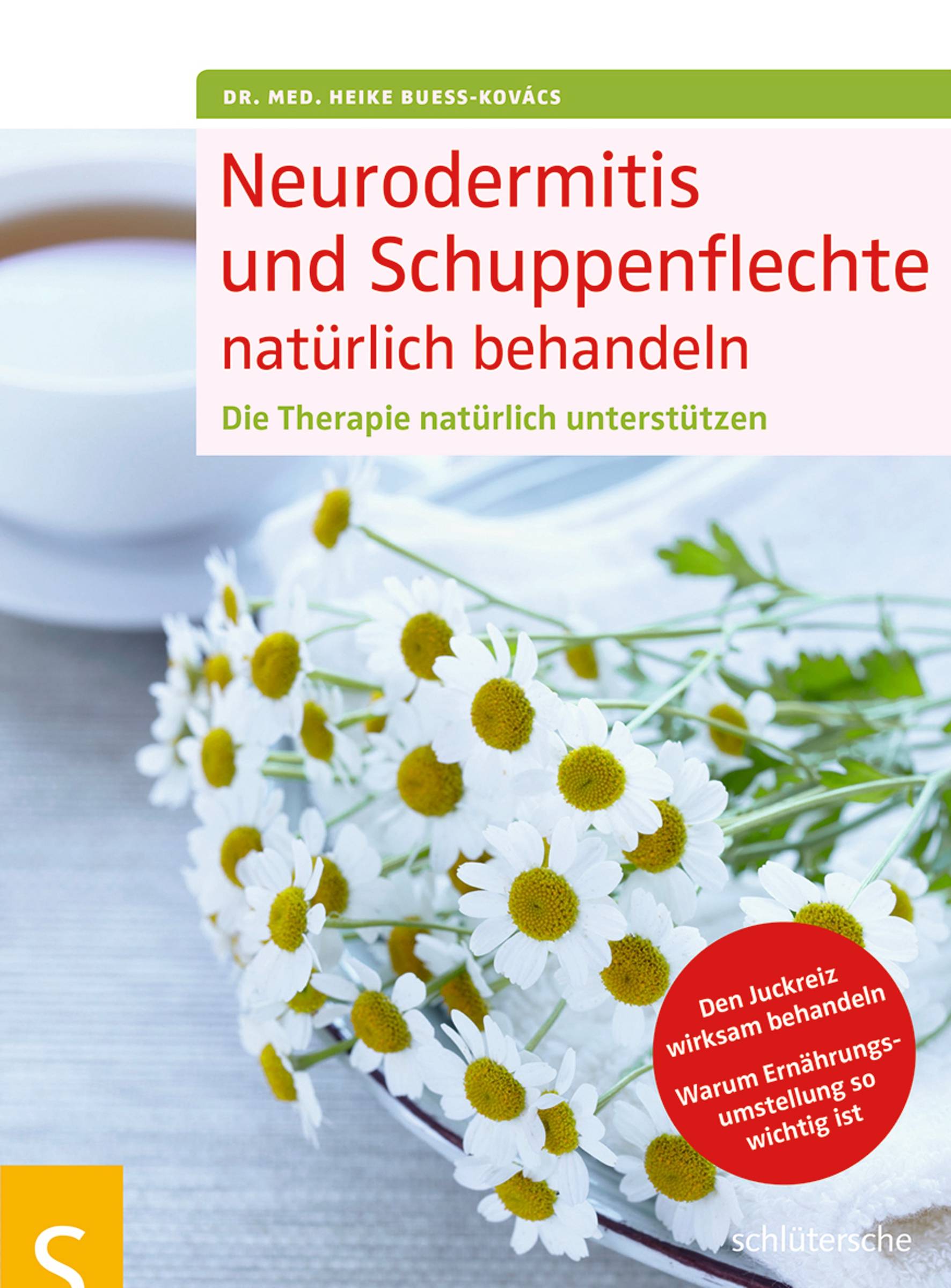 Neurodermitis und Schuppenflechte natürlich behandeln Die Therapie natürlich unterstützen. Den Juckreiz wirksam behandeln. Warum Ernährungsumstell