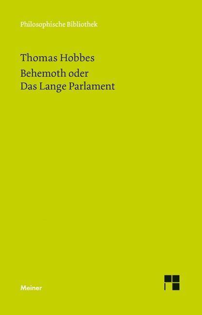 Behemoth oder Das Lange Parlament Philosophische Bibliothek 680