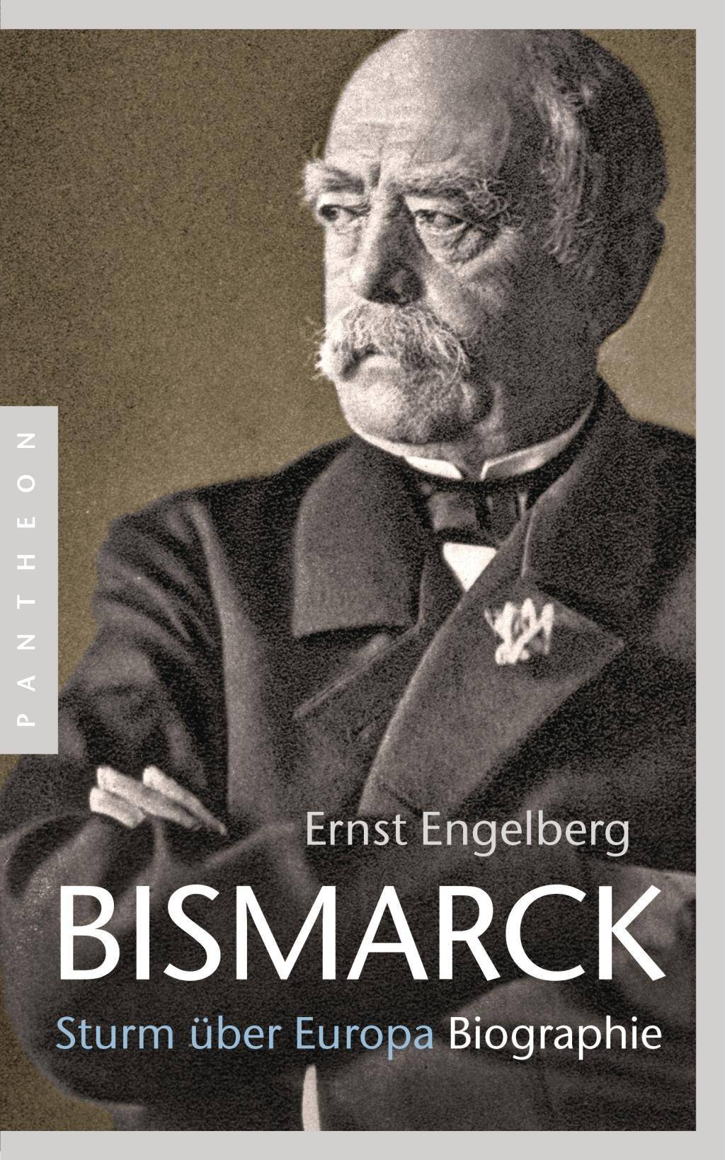 Bismarck Sturm über Europa. Biographie