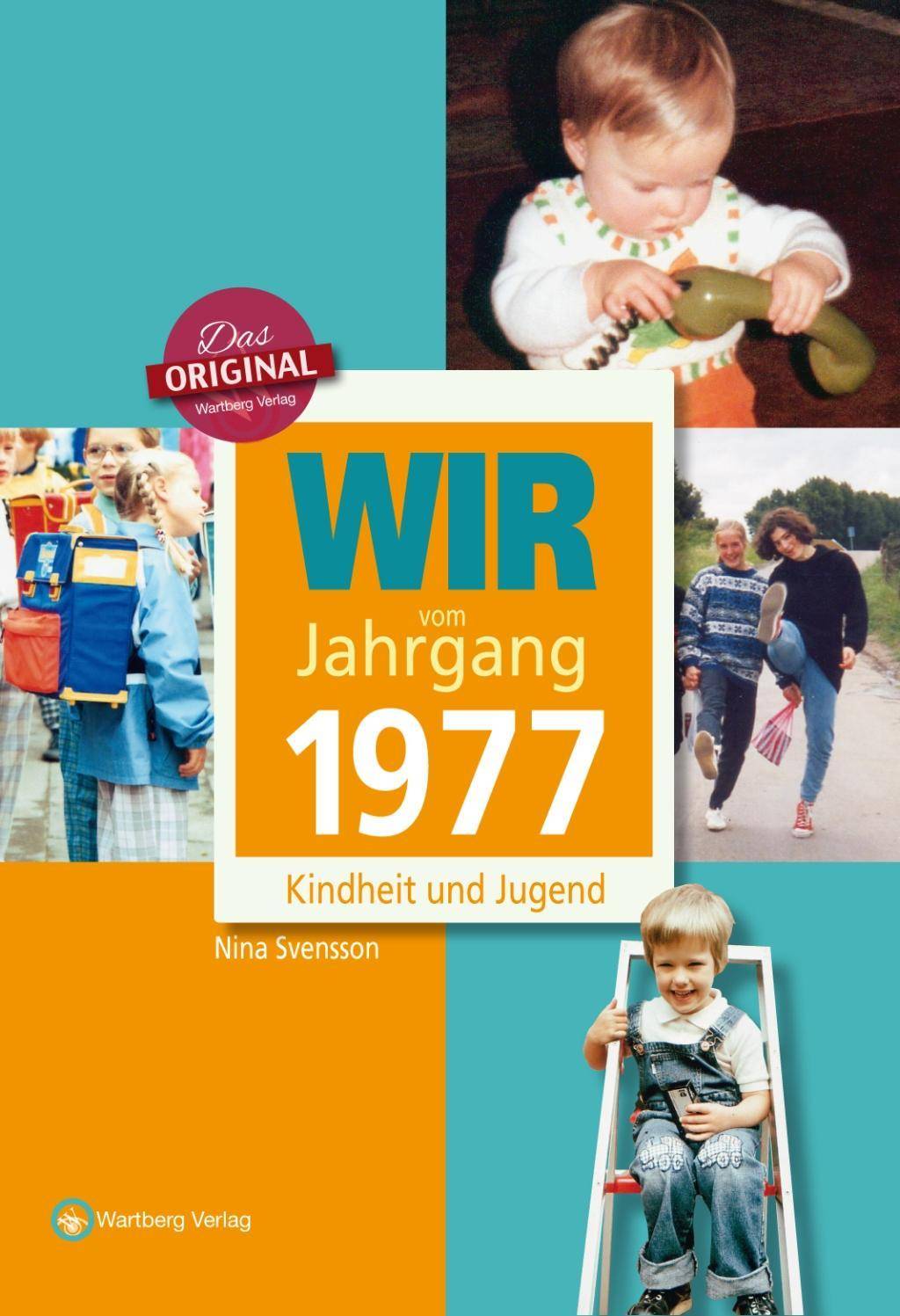 Wir vom Jahrgang 1977 - Kindheit und Jugend Alles Gute zum 40., Jahrgangsbände