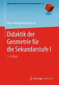 Didaktik der Geometrie für die Sekundarstufe I Mathematik Primarstufe und Sekundarstufe I + II