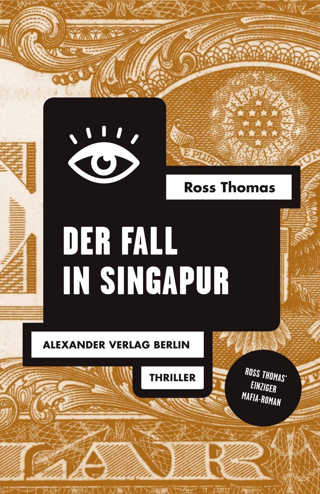 Der Fall in Singapur Thriller. Erste vollständige deutsche Ausgabe