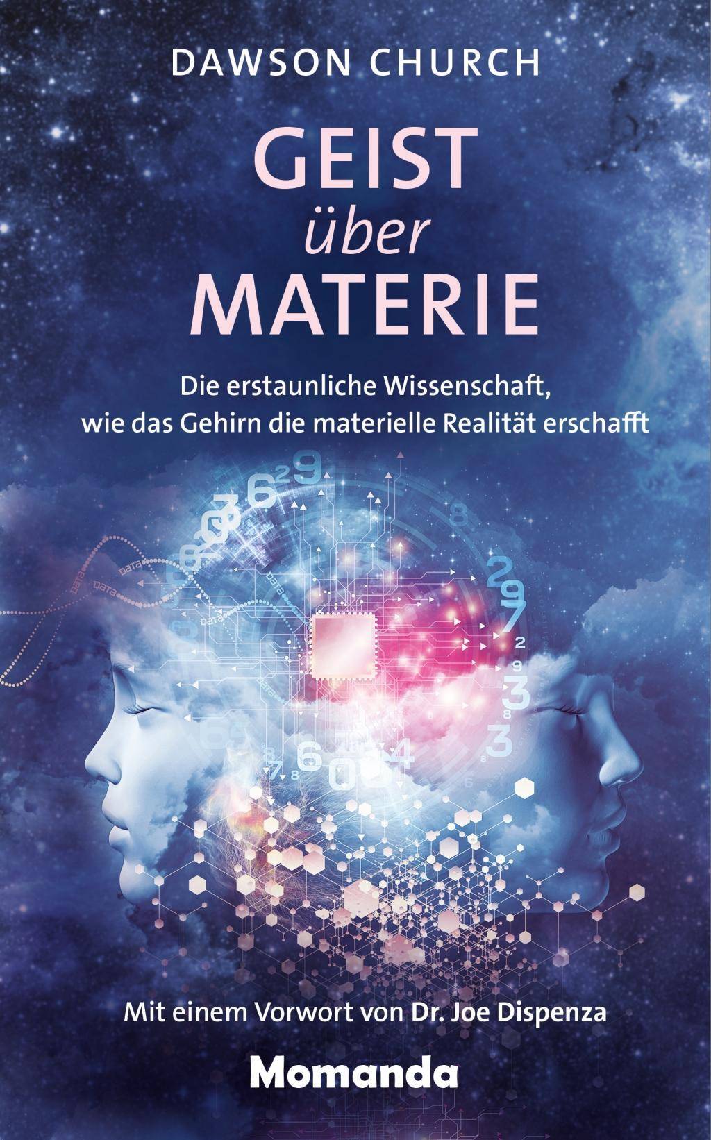 Geist über Materie Die erstaunliche Wissenschaft, wie das Gehirn die materielle Realität erschafft