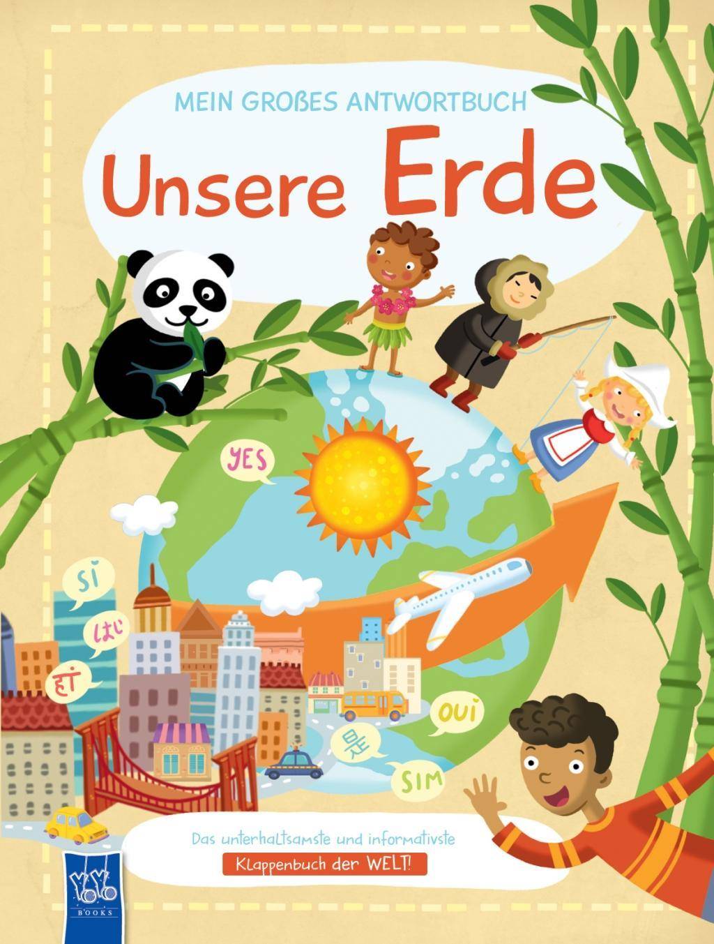 Mein großes Antwortbuch - Unsere Erde Das unterhaltsamste und informativste Klappenbuch der Welt