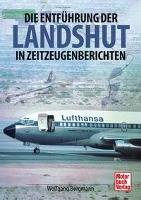 Die Entführung der Landshut in Zeitzeugenberichten