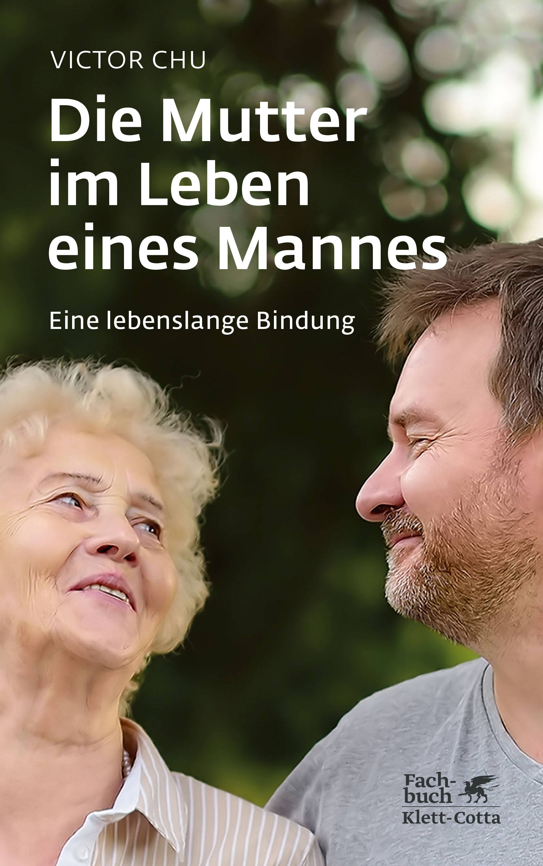 Die Mutter im Leben eines Mannes Eine lebenslange Bindung