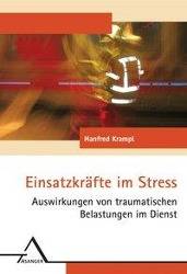 Einsatzkräfte im Stress Auswirkungen von traumatischen Belastungen im Dienst