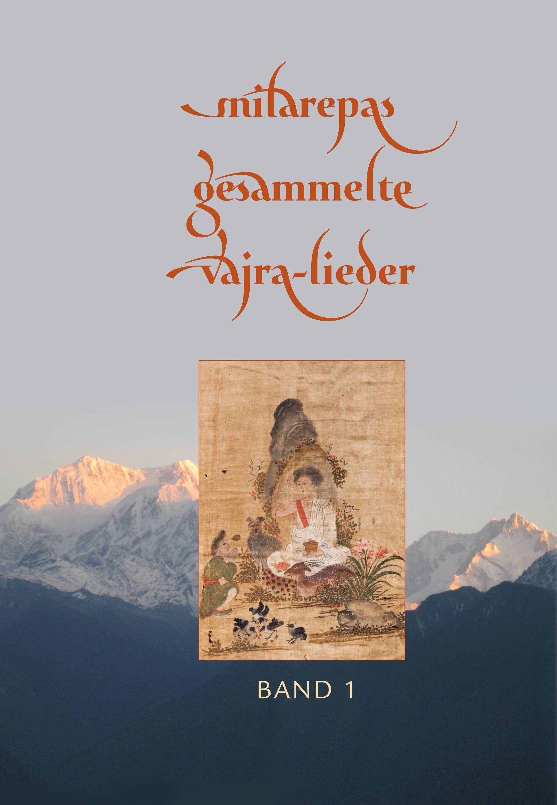 Milarepas gesammelte Vajra-Lieder Band 1