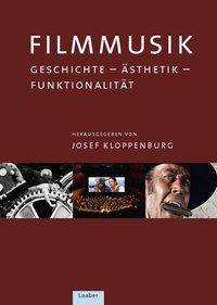 Das Handbuch der Filmmusik Geschichte - Ästhetik - Funktionalität