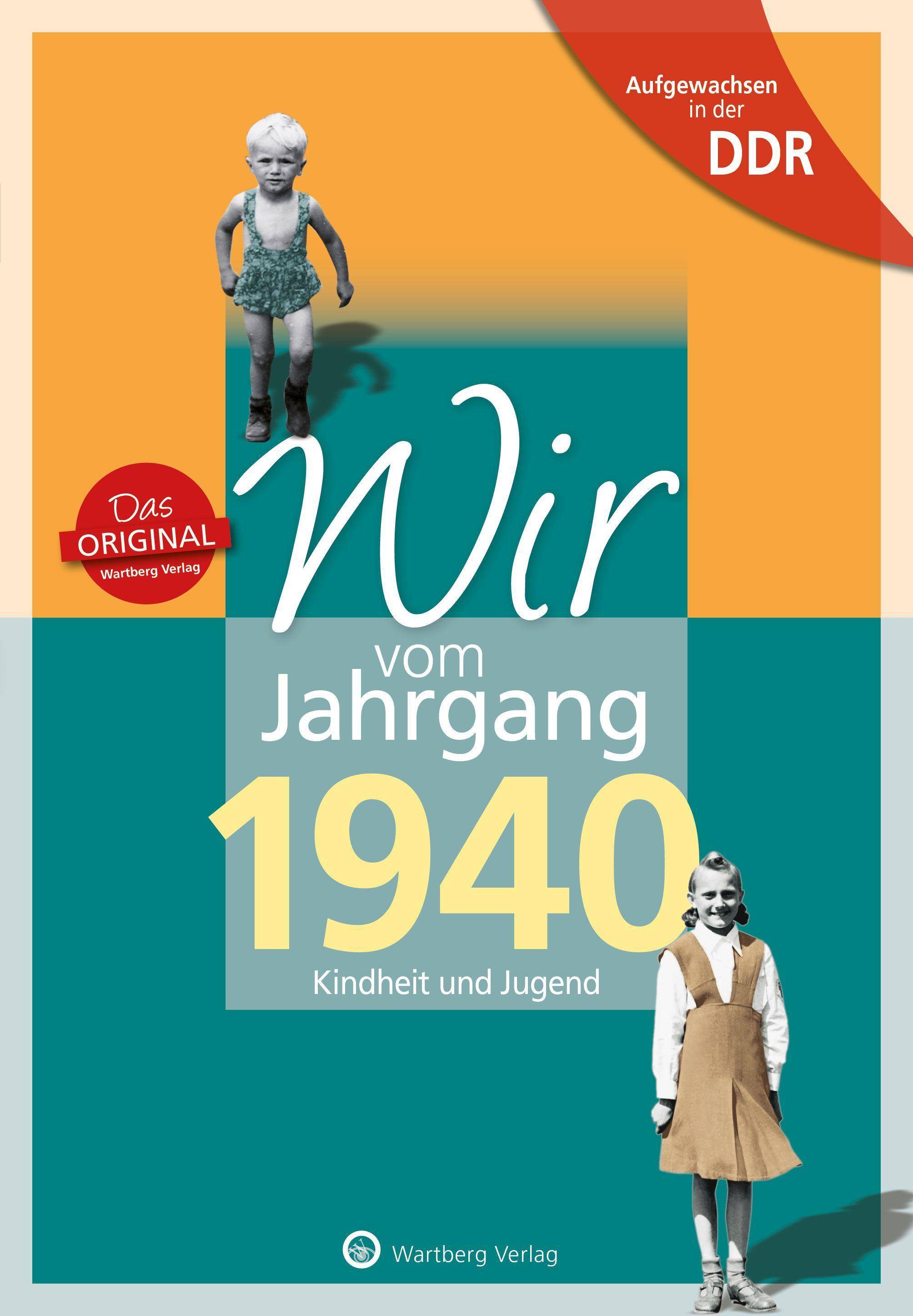 Aufgewachsen in der DDR - Wir vom Jahrgang 1940 - Kindheit und Jugend Kindheit und Jugend