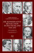 Die Konservative Revolution in Deutschland 1918-1932 Ein Handbuch