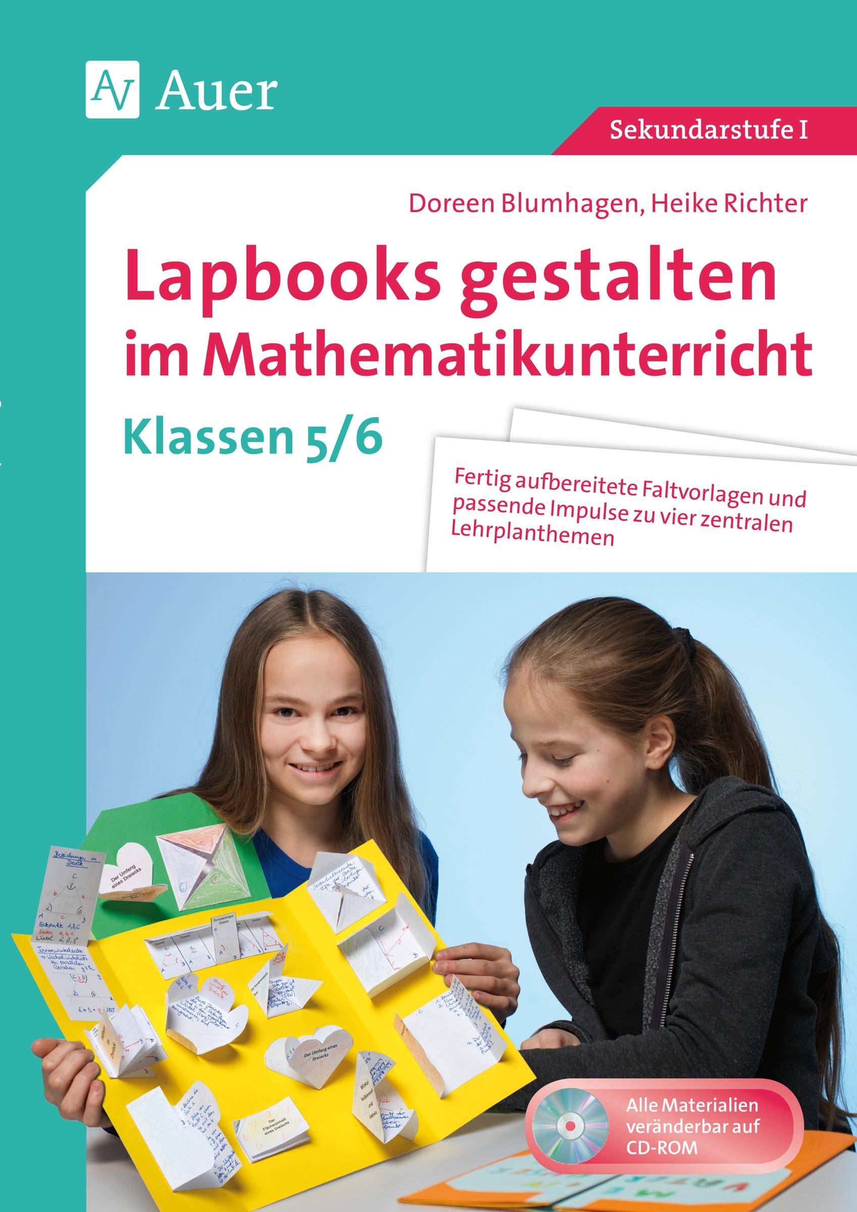 Lapbooks gestalten im Mathematikunterricht 5-6 Fertig aufbereitete Faltvorlagen und passende Impulse zu vier zentralen Lehrplanthemen (5. und