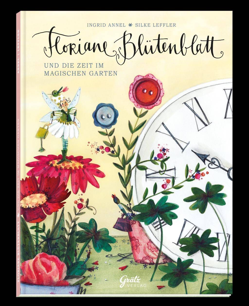 Floriane Blütenblatt Und die Zeit im magischen Garten