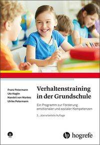 Verhaltenstraining in der Grundschule, mit 1 DVD-ROM Ein Programm zur Förderung emotionaler und sozialer Kompetenzen