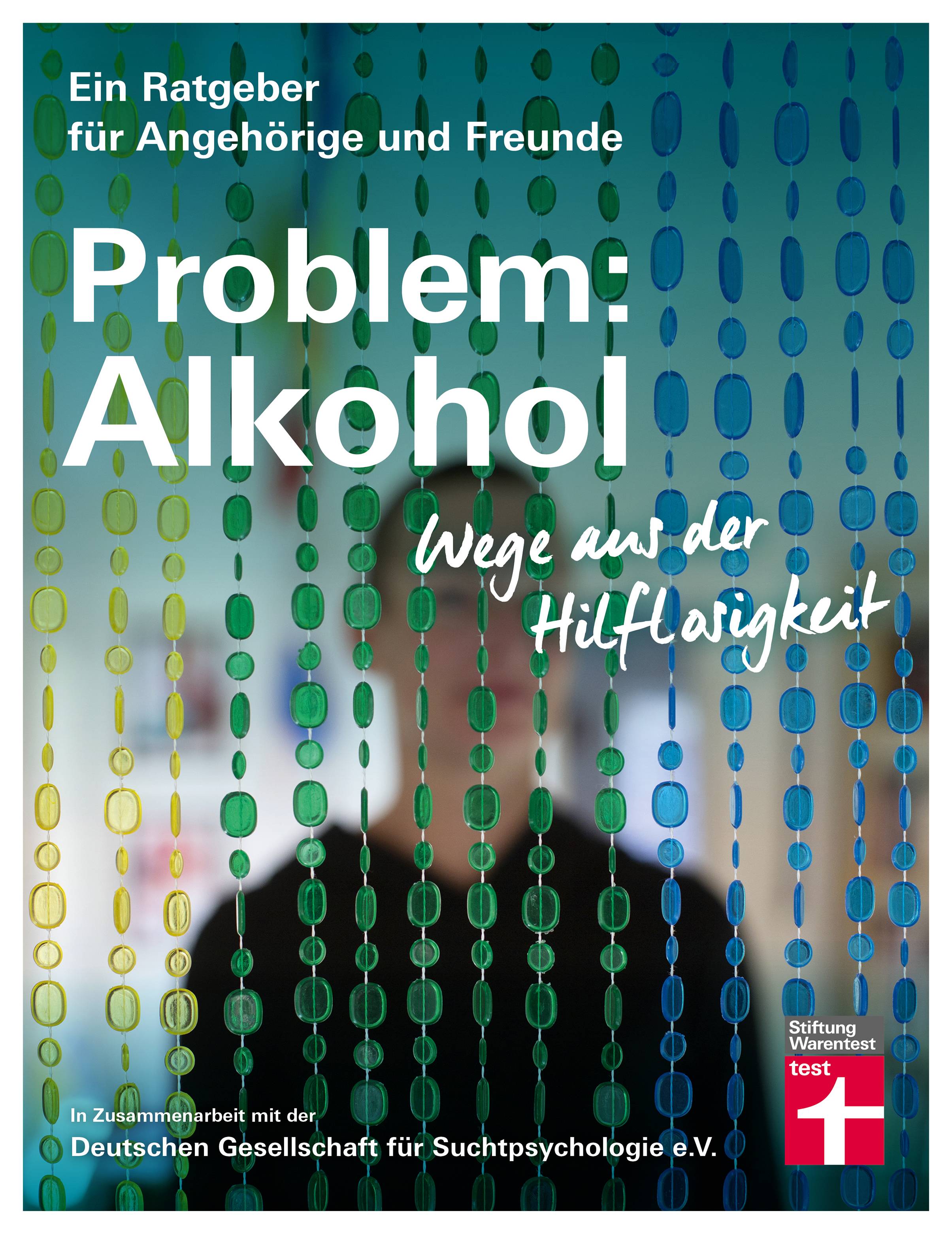 Problem: Alkohol Wege aus der Hilflosigkeit