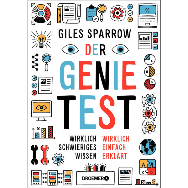 Der Genie-Test Wirklich schwieriges Wissen wirklich einfach erklärt