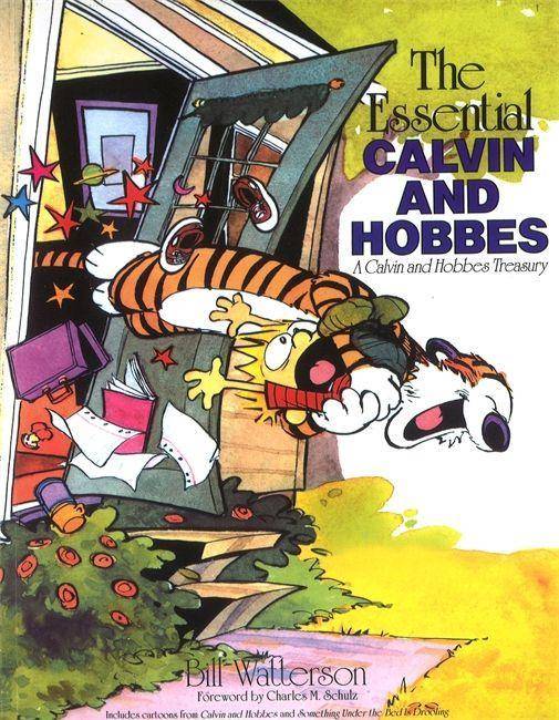 The Essential Calvin and Hobbes A Clavin and Hobbey Treasury. Foreword by Charles M. Schulz