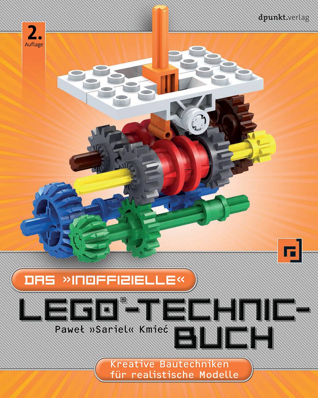 Das inoffizielle LEGO®-Technic-Buch Kreative Bautechniken für realistische Modelle