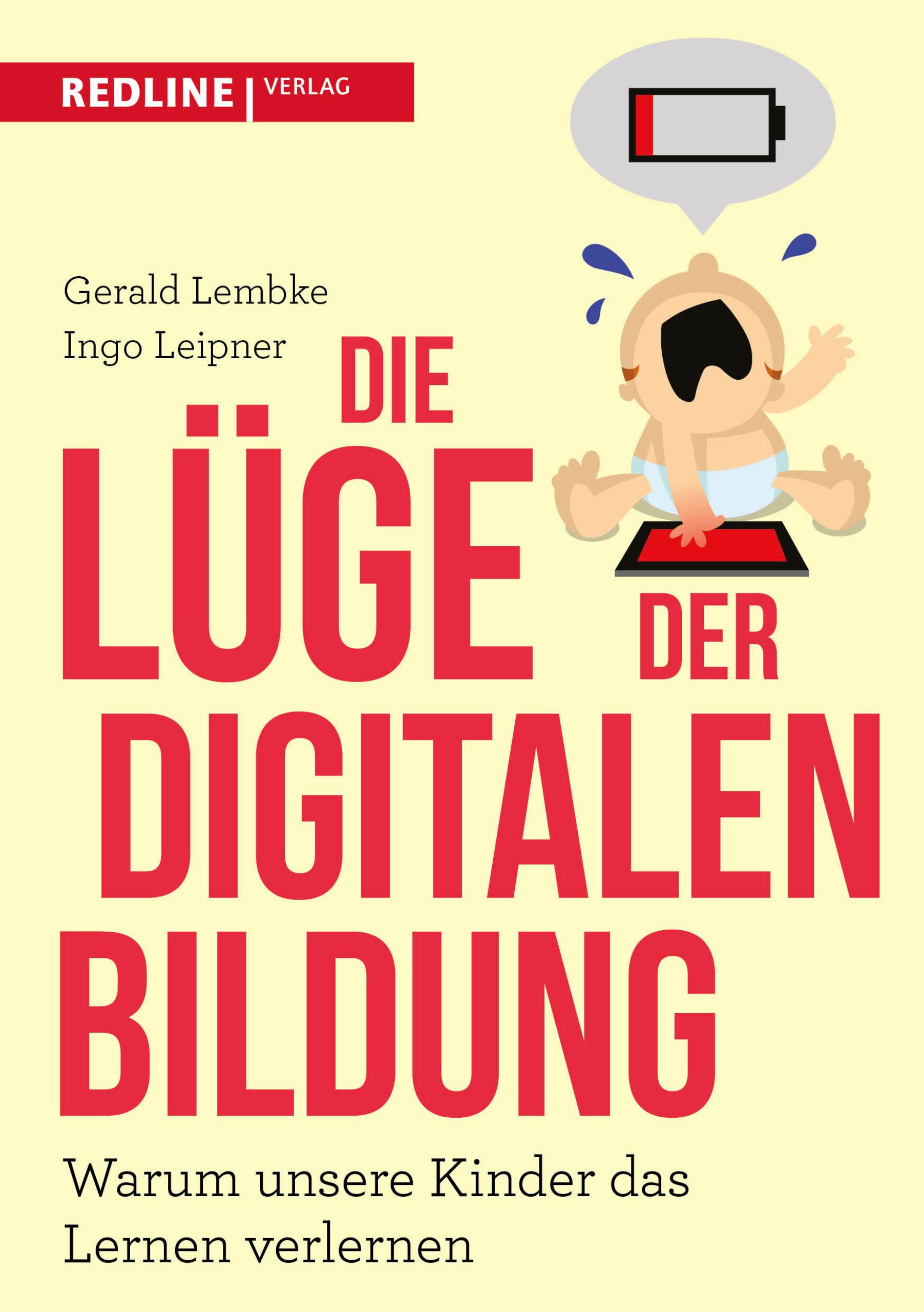 Die Lüge der digitalen Bildung Warum unsere Kinder das Lernen verlernen