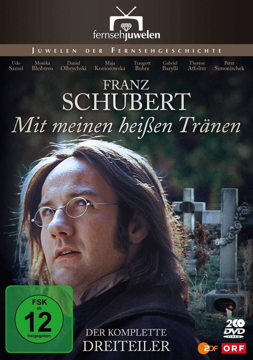 Mit meinen heißen Tränen Der komplette Dreiteiler über Franz Schubert