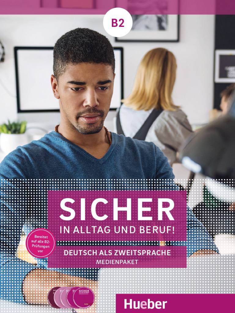 Sicher in Alltag und Beruf! B2, 4 Audio-CDs zum Kursbuch und zum Arbeitsbuch und 1 DVD zum Kursbuch Deutsch als Zweitsprache / Medienpaket