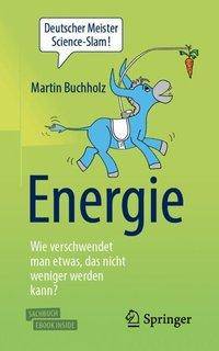 Energie  Wie verschwendet man etwas, das nicht weniger werden kann? Mit E-Book