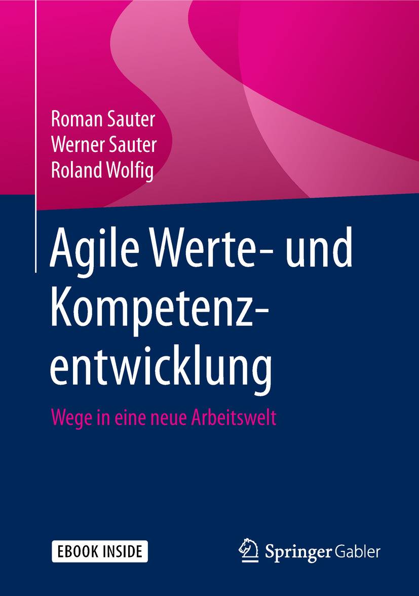 Agile Werte- und Kompetenzentwicklung Wege in eine neue Arbeitswelt