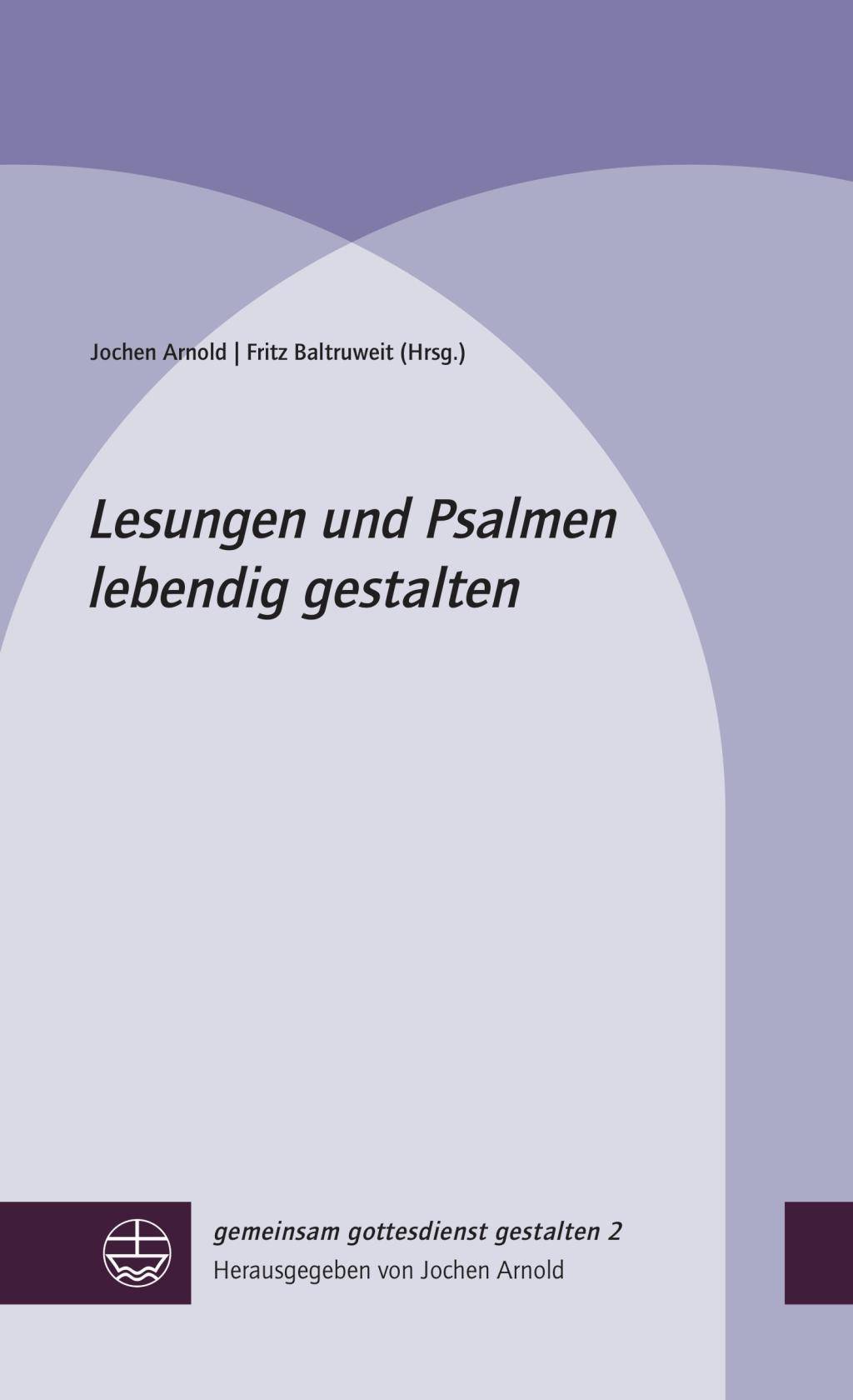 Lesungen und Psalmen lebendig gestalten gemeinsam gottesdienst gestalten (ggg) 2