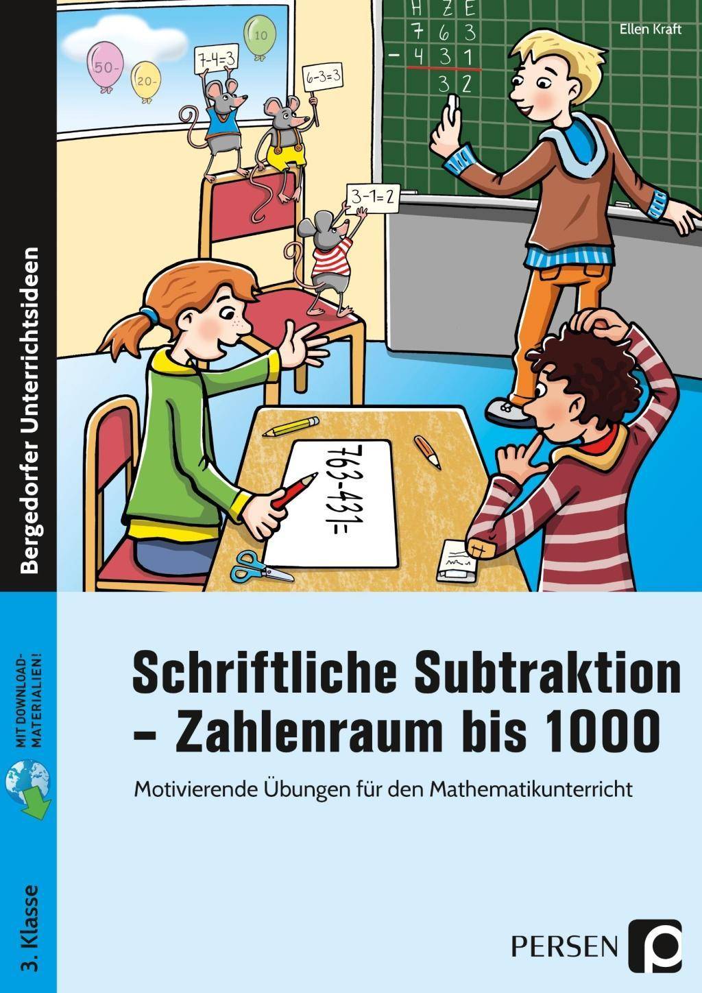 Schriftliche Subtraktion - Zahlenraum bis 1000 Motivierende Übungen für den Mathematikunterricht (3. Klasse)