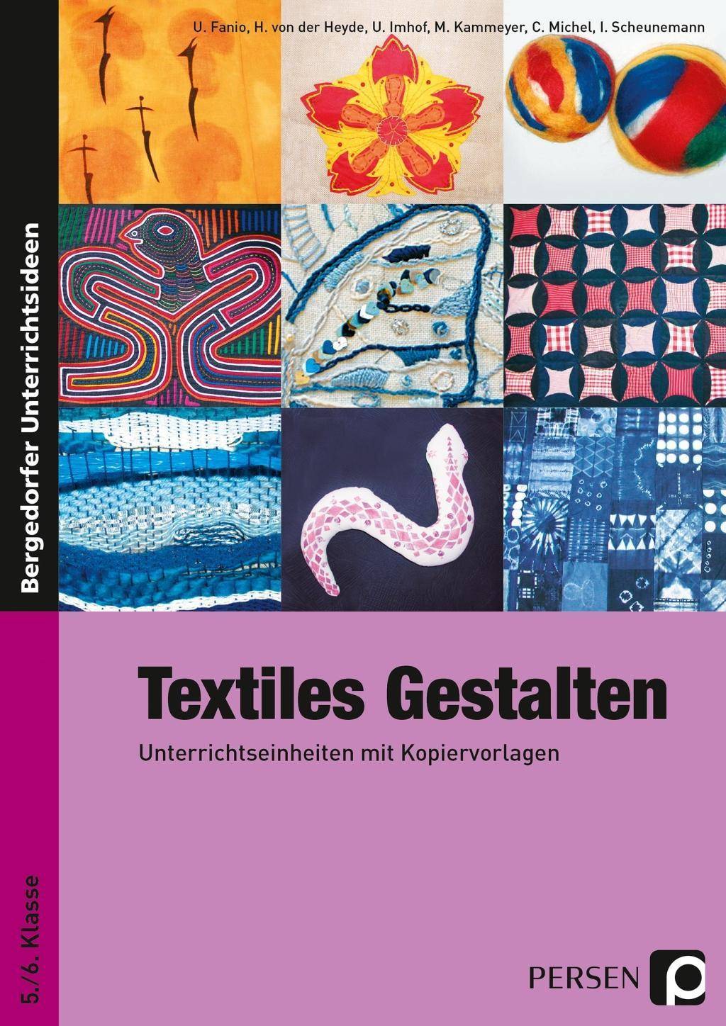 Textiles Gestalten Unterrichtseinheiten mit Kopiervorlagen 5./6. Klasse