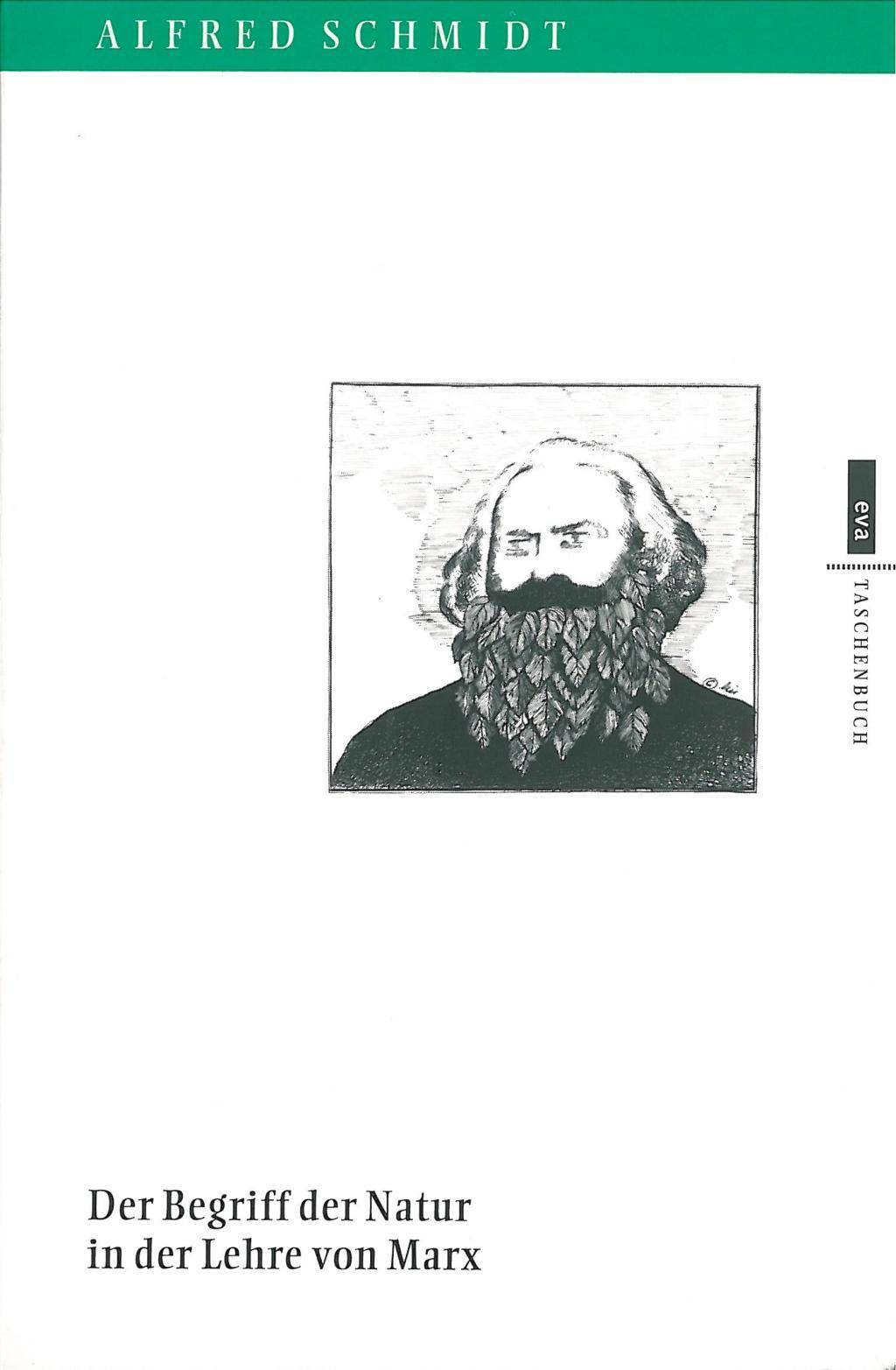 Der Begriff der Natur in der Lehre von Marx Mit einem Nachwort zur 5. Auflage von Michael Jeske