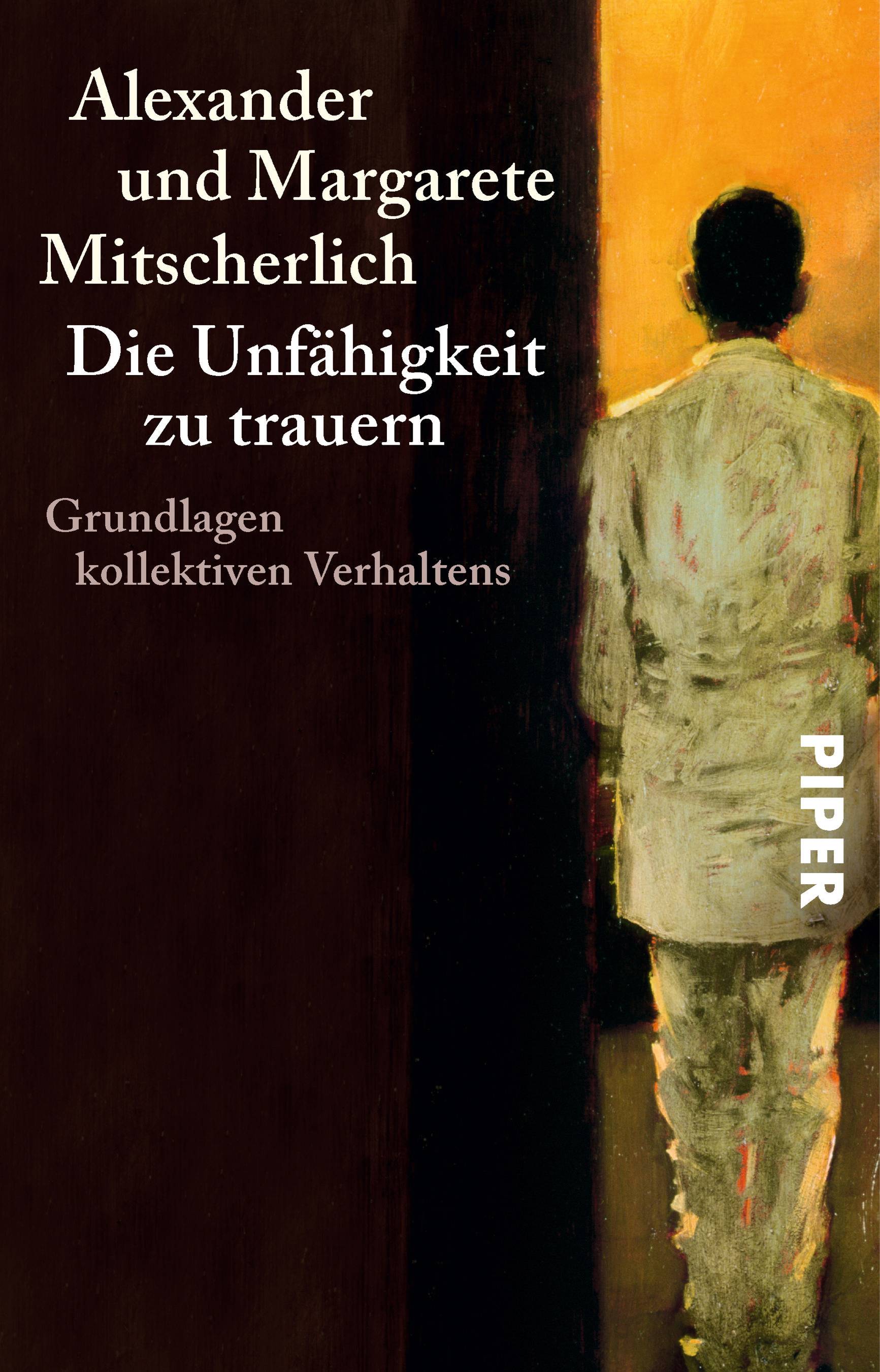 Die Unfähigkeit zu trauern Grundlagen kollektiven Verhaltens