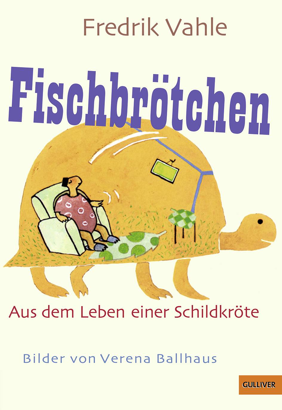 Fischbrötchen Aus dem Leben einer naseweisen Schildkröte
