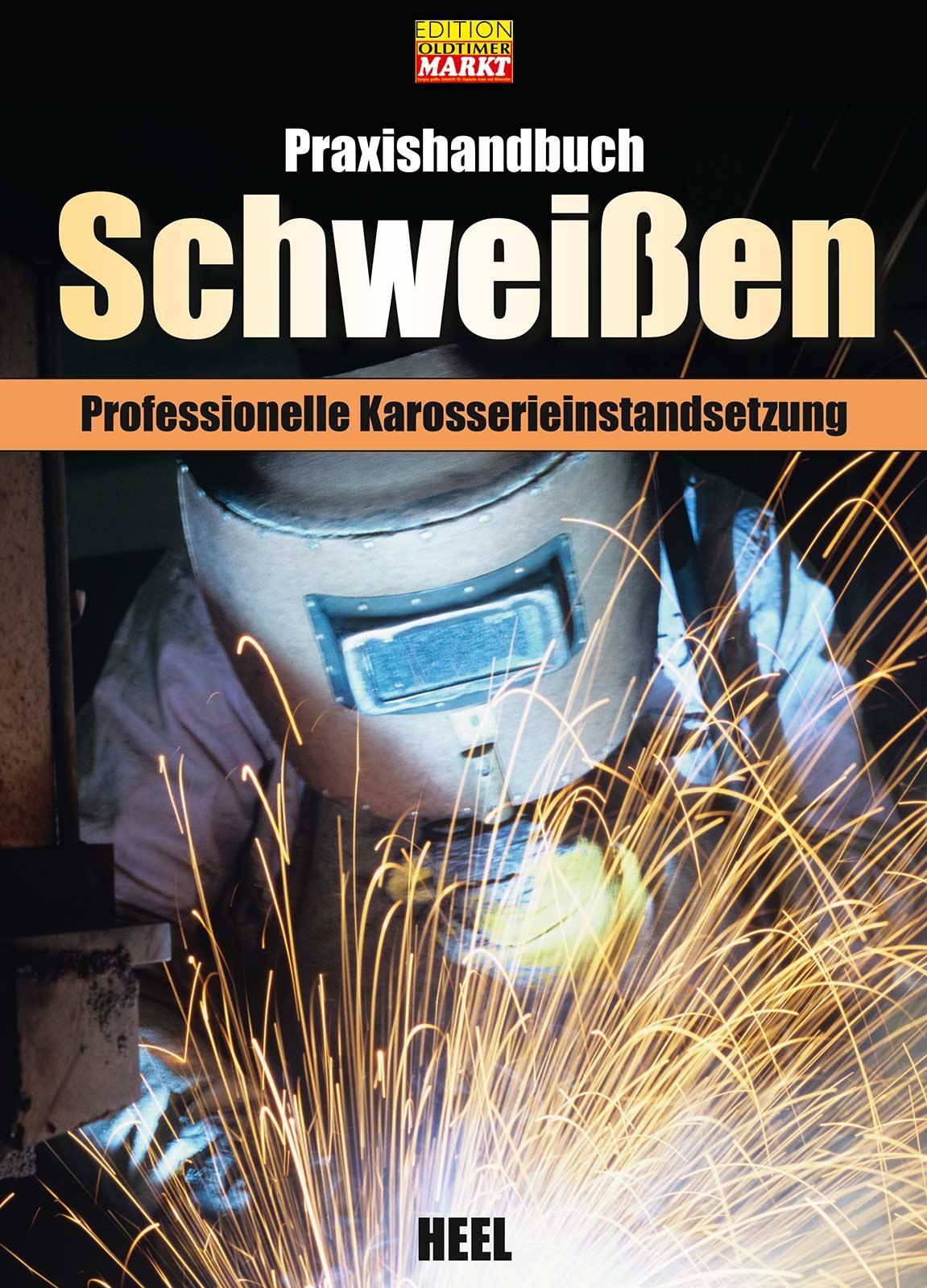 Praxishandbuch Schweißen Professionelle Karosserieinstandsetzung