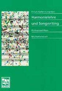 Harmonielehre und Songwriting Geschichte des populären Songs, Songwritingtechniken, Notationsgrundlagen, Rhythmik, Harmonik, Melodik, Textdichtung, S