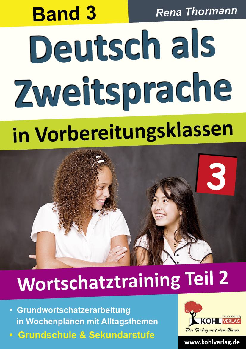 Wortschatztraining. Tl.2 Grundwortschatzerarbeitung in Wochenplänen mit Alltagsthemen. Grundschule & Sekundarstufe