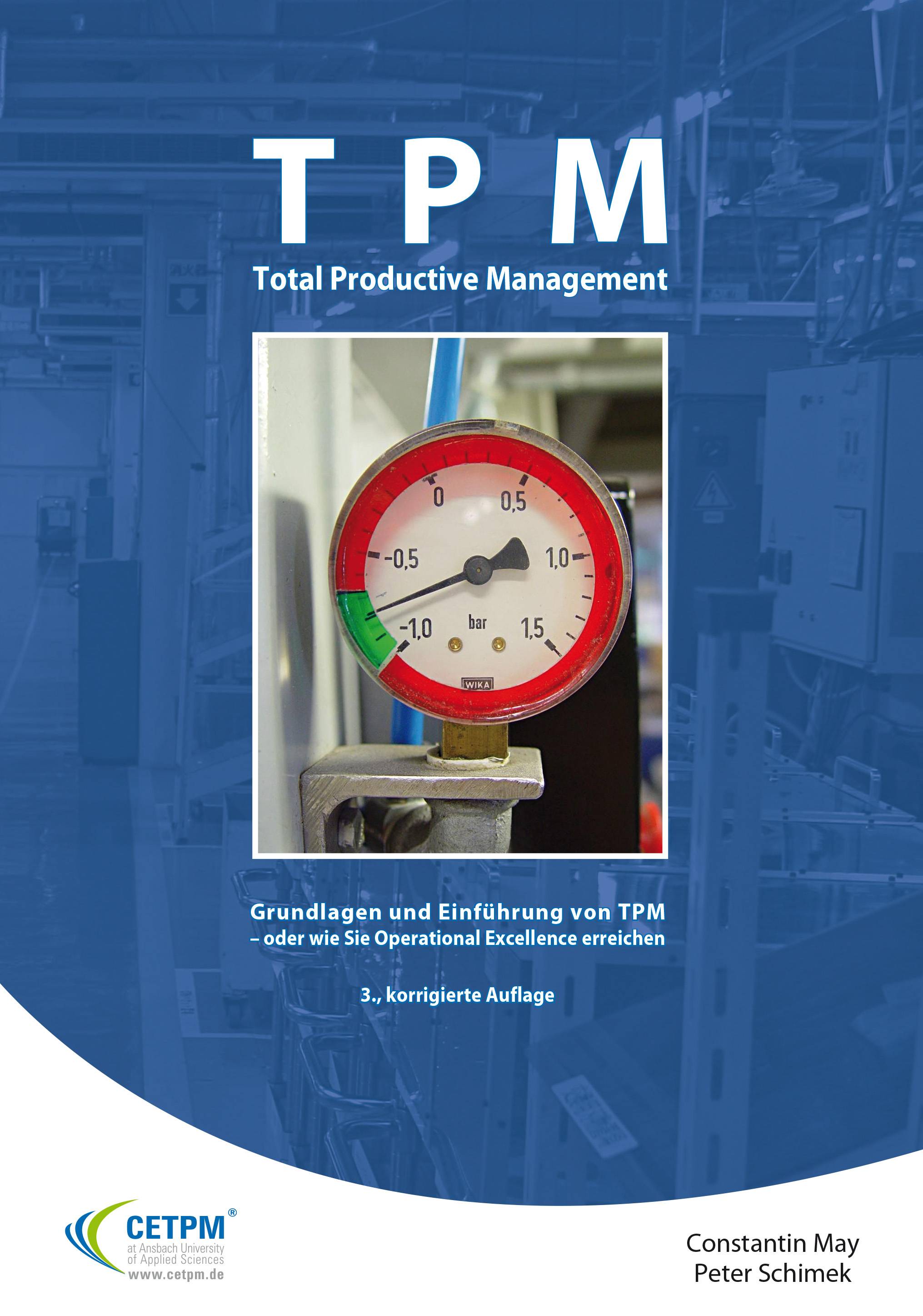 TPM, Total Productive Management Grundlagen und Einführung von TPM - oder wie Sie Operational Excellence erreichen